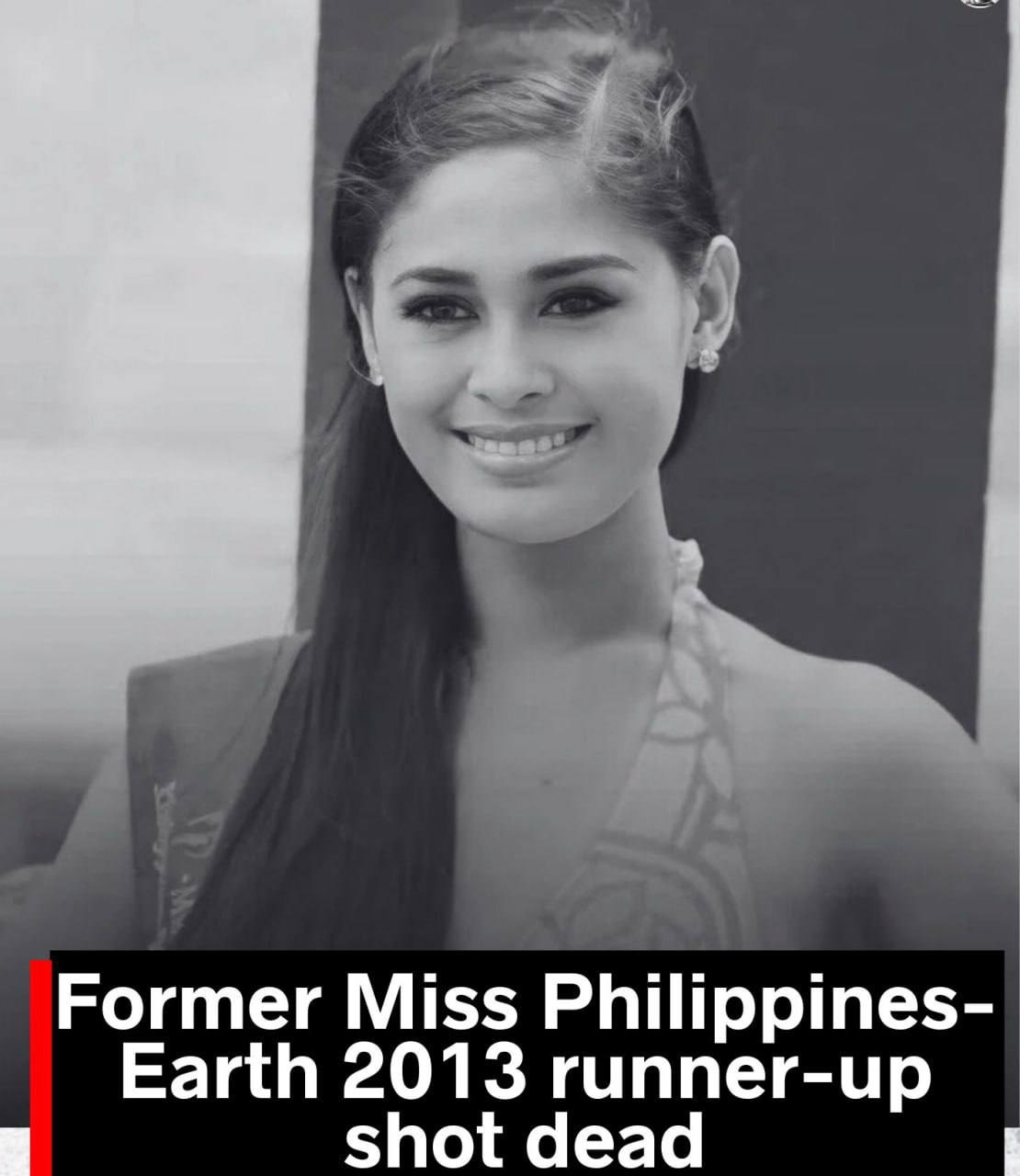 菲律宾新闻:前“ 菲律宾地球小姐”2013年亚军昨晚遭枪杀-缅北警务报道